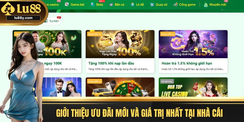 Giới thiệu ưu đãi mới và giá trị nhất tại nhà cái