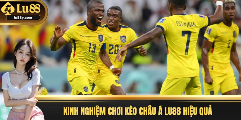 Mẹo hay khi chơi kèo châu Á LU88