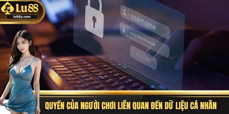 Những quyền của người chơi liên quan đến dữ liệu bảo mật