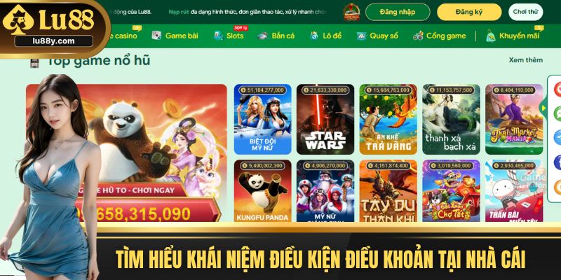 Tìm hiểu khái niệm điều kiện điều khoản tại nhà cái